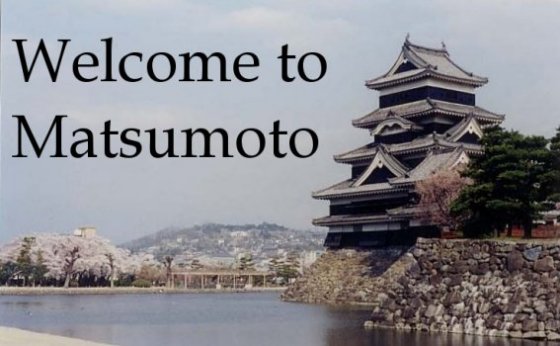 Welcome to Matsumoto